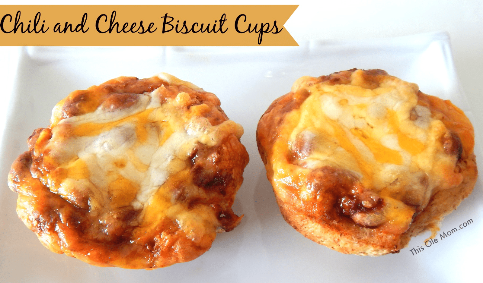 Chili and Cheese Biscuit Cups This Ole Mom