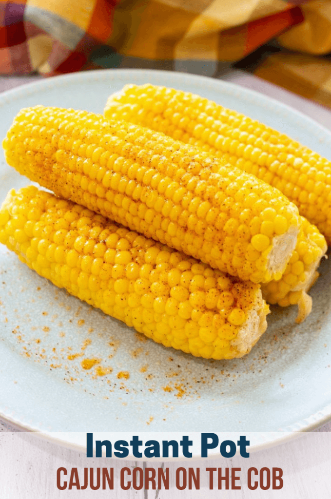 Instant Pot Cajun Corn On The Cob