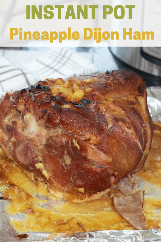 Instant Pot Pineapple Dijon Ham - This Ole Mom