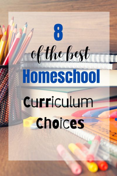 8 Best Homeschool Curriculum Choices