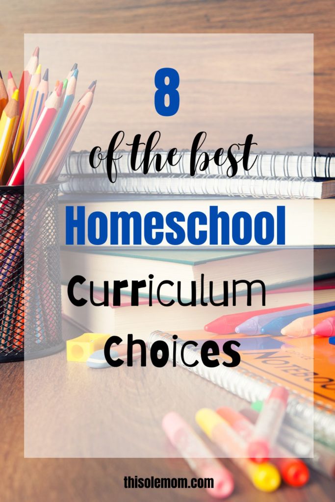 8 Best Homeschool Curriculum Choices